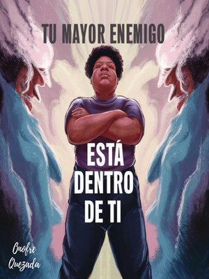 cover image of Tu Mayor Enemigo Esta Dentro De Ti